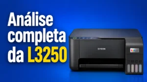 impressora epson l3250 e boa analise real
