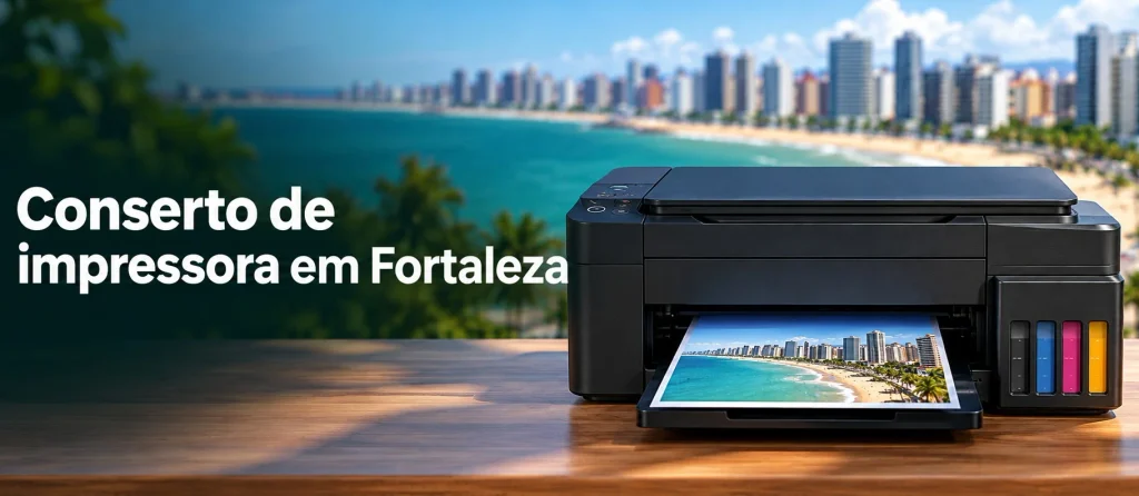 Manutenção de impressoras em Fortaleza: qual confiar hoje?